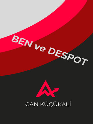 cover image of Ben ve Despot